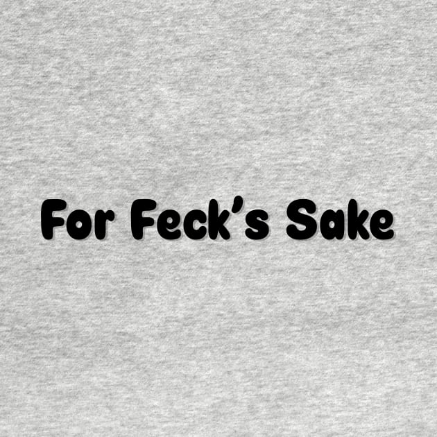 For Feck’s Sake Derry Girls by SkullFern